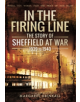 In the Firing Line: Story of Sheffield at War 1939 to 1945 - 9781473833616-thumb