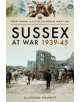 Sussex at War 1939 - 1945 - 9781473855595-thumb