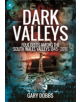 Dark Valleys: Foul Deeds Among the South Wales Valleys 1845 - 2016 - 9781473861787-thumb