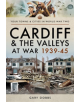 Cardiff and the Valleys at War 1939-45 - 9781473864610-thumb