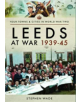 Leeds at War 1939 - 1945 - 9781473867772-thumb