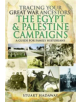 Tracing Your Great War Ancestors: The Egypt and Palestine Campaigns - 9781473897250-thumb