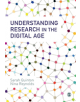 Understanding Research in the Digital Age - SAGE Publications Ltd - 9781473978829-thumb