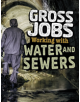 Gross Jobs Working with Water and Sewers - 9781474770156-thumb