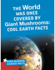 The World Was Once Covered by Giant Mushrooms - 9781474774581-thumb