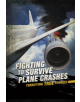 Fighting to Survive Plane Crashes - 9781474789370-thumb