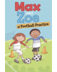 Max and Zoe at Football Practice - 9781474790703-thumb