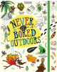 Never Get Bored Outdoors - 9781474952989-thumb