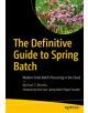 The Definitive Guide to Spring Batch - 9781484237236-thumb