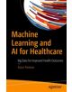 Machine Learning and AI for Healthcare - 9781484237984-thumb