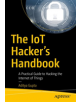 The IoT Hacker's Handbook - 9781484242995-thumb