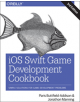 iOS Swift Game Development Cookbook 3e - 9781491999080-thumb