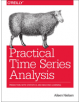 Practical Time Series Analysis - 9781492041658-thumb