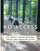 No Access Washington, DC - 9781493032228-thumb