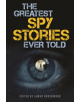 The Greatest Spy Stories Ever Told - 9781493039128-thumb