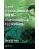 Green Organic Chemistry and its Interdisciplinary Applications - 9781498702072-thumb