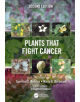 Plants that Fight Cancer, Second Edition - 9781498726405-thumb