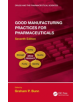 Good Manufacturing Practices for Pharmaceuticals, Seventh Edition - 9781498732062-thumb