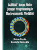 MATLAB-based Finite Element Programming in Electromagnetic Modeling - 9781498784078-thumb