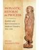 Monastic Reform as Process - Cornell University Press - 9781501710650-thumb