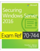 Exam Ref 70-744 Securing Windows Server 2016 - 9781509304264-thumb