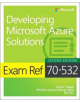 Exam Ref 70-532 Developing Microsoft Azure Solutions - 9781509304592-thumb