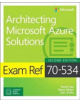 Exam Ref 70-535 Architecting Microsoft Azure Solutions - 9781509304684-thumb