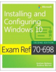 Exam Ref 70-698 Installing and Configuring Windows 10 - 9781509307845-thumb