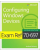 Exam Ref 70-697 Configuring Windows Devices - 9781509307852-thumb