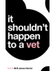 It Shouldn't Happen to a Vet - 9781509860081-thumb