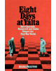 Eight Days at Yalta - 9781509868742-thumb