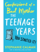 Confessions of a Bad Mother: The Teenage Years - 9781509882106-thumb