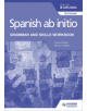 Spanish ab initio for the IB Diploma Grammar and Skills Workbook - 9781510454347-thumb