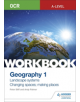 OCR A-level Geography Workbook 1: Landscape Systems and Changing Spaces; Making Places - 9781510458413-thumb