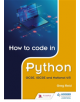 How to code in Python: GCSE, iGCSE, National 4/5 and Higher - 9781510461826-thumb