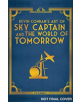 (Kevin Conran's) The Art of Sky Captain and the World of Tomorrow HC - 9781524107475-thumb