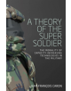 A Theory of the Super Soldier - Manchester University Press - 9781526143648-thumb