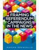 Framing Referendum Campaigns in the News - 9781526143679-thumb