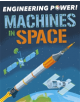 Engineering Power!: Machines in Space - 9781526311801-thumb