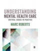 Understanding Mental Health Care: Critical Issues in Practice - SAGE Publications Ltd - 9781526404480-thumb