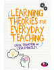 Learning Theories for Everyday Teaching - 9781526469809-thumb