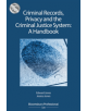 Criminal Records, Privacy and the Criminal Justice System: A Practical Handbook - 9781526506993-thumb