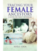 Tracing Your Female Ancestors - 9781526730138-thumb