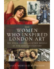 The Women Who Inspired London Art - 9781526751720-thumb