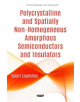 Polycrystalline & Spatially Non-Homogeneous Amorphous Semiconductors & Insulators - 9781536111019-thumb