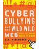 Cyberbullying and the Wild, Wild Web - 9781538122358-thumb