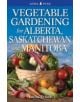 Vegetable Gardening for Alberta, Saskatchewan and Manitoba - 9781551058627-thumb