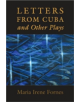 Letters from Cuba and Other Plays - 9781555540760-thumb