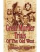 Great Murder Trials of the Old West - 9781556228926-thumb