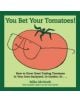 You Bet Your Tomatoes! - 9781565236325-thumb